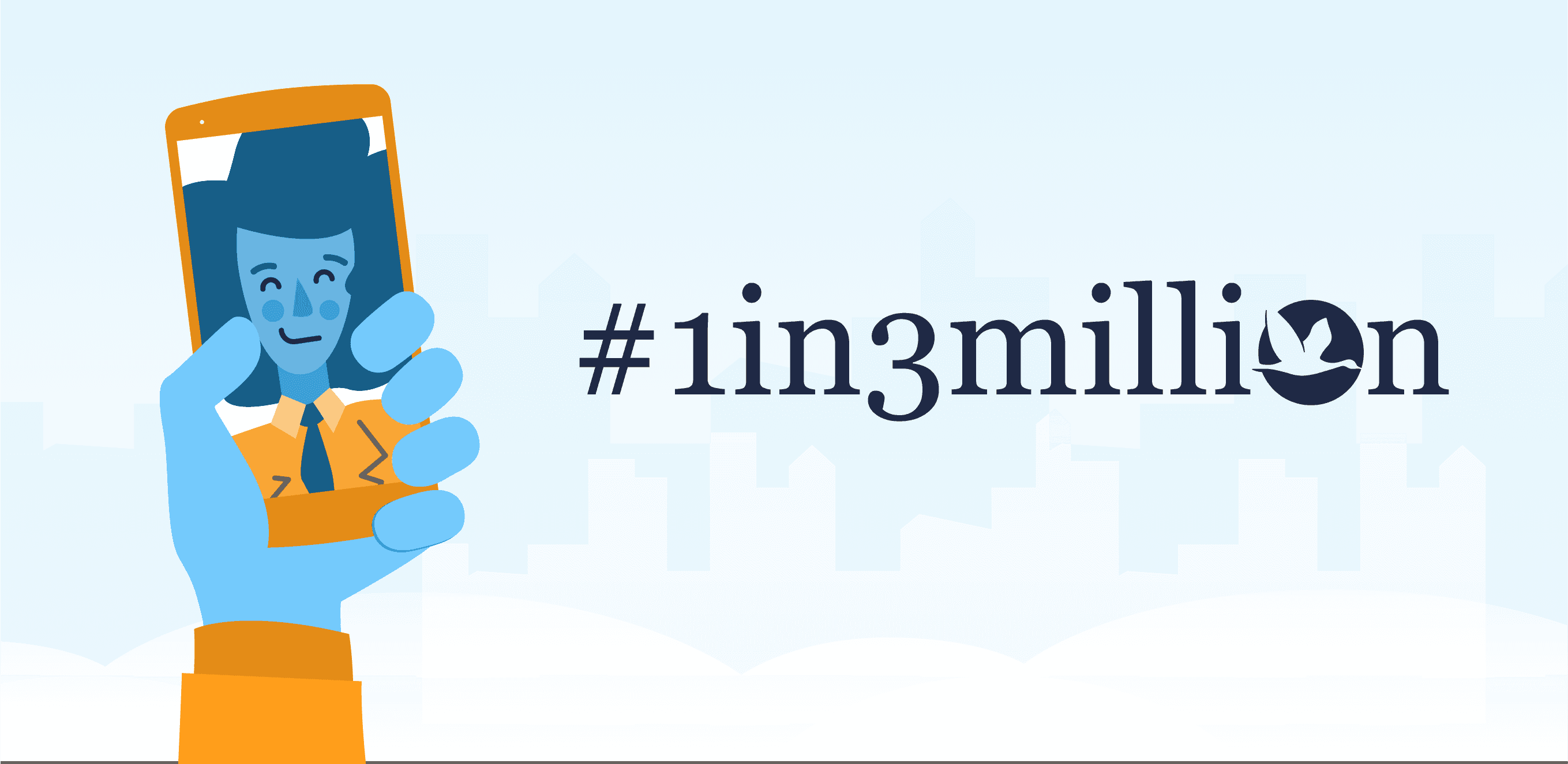 Who Is Your One in Three Million?