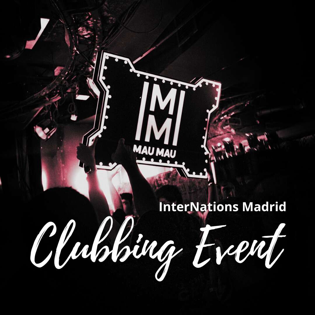 InterNations Madrid | Saturday Night CLUBBING @ Mau Mau