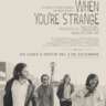THE DOORS: WHEN YOU’RE STRANGE