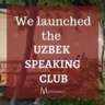 Our Weekly Uzbek Speaking Club!