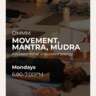 Movement, Mantra & Mudra Meditation, Be Focused and Grounded