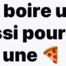 Qui Veut Boire Un Verre Et Partager Une Pizza