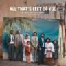 Film: All That's Left of You