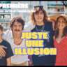 Juste Une Illusion , En Presence Des Réalisateurs !!