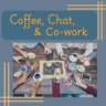 Coffee, Chat, & Co-Work