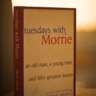 Tuesday With Morrie by Mitch Albom