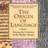 Discussion of "the Origin of Language" Book by Merritt Ruhlen