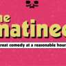 Ladies Laugh: the Matinee Free Comedy Show