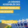 La Grande Assemblée Des Entrepreneurs - Parc Des Princes