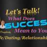 What Does Success Really Mean to You? Are You Happy?