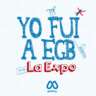 "Yo Fui A EGB" Exhibition