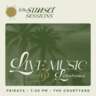 Sunset Sessions | Live Music & Libations