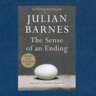 "The Sense of an Ending" by Julian Barnes