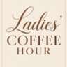 Ladies' Coffee Hour